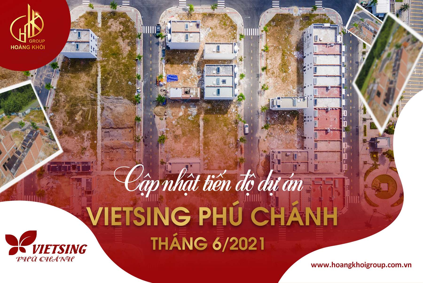 Cập nhật tiến độ dự án VietSing Phú Chánh tháng 6 2021