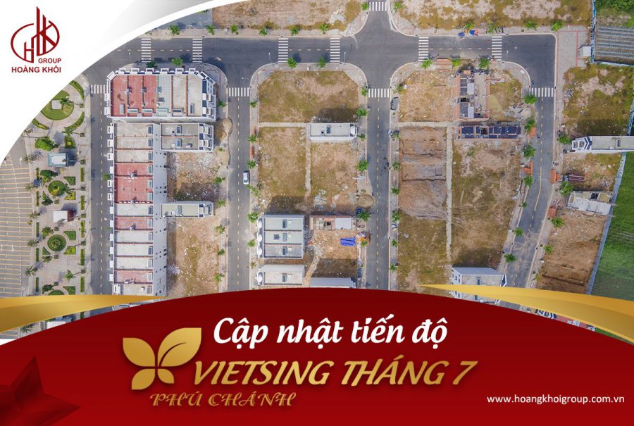 Tiến độ dự án Khu nhà ở VietSing Phú Chánh tháng 7 2021